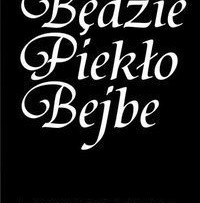 Czwartek – Będzie piekło bejbe!